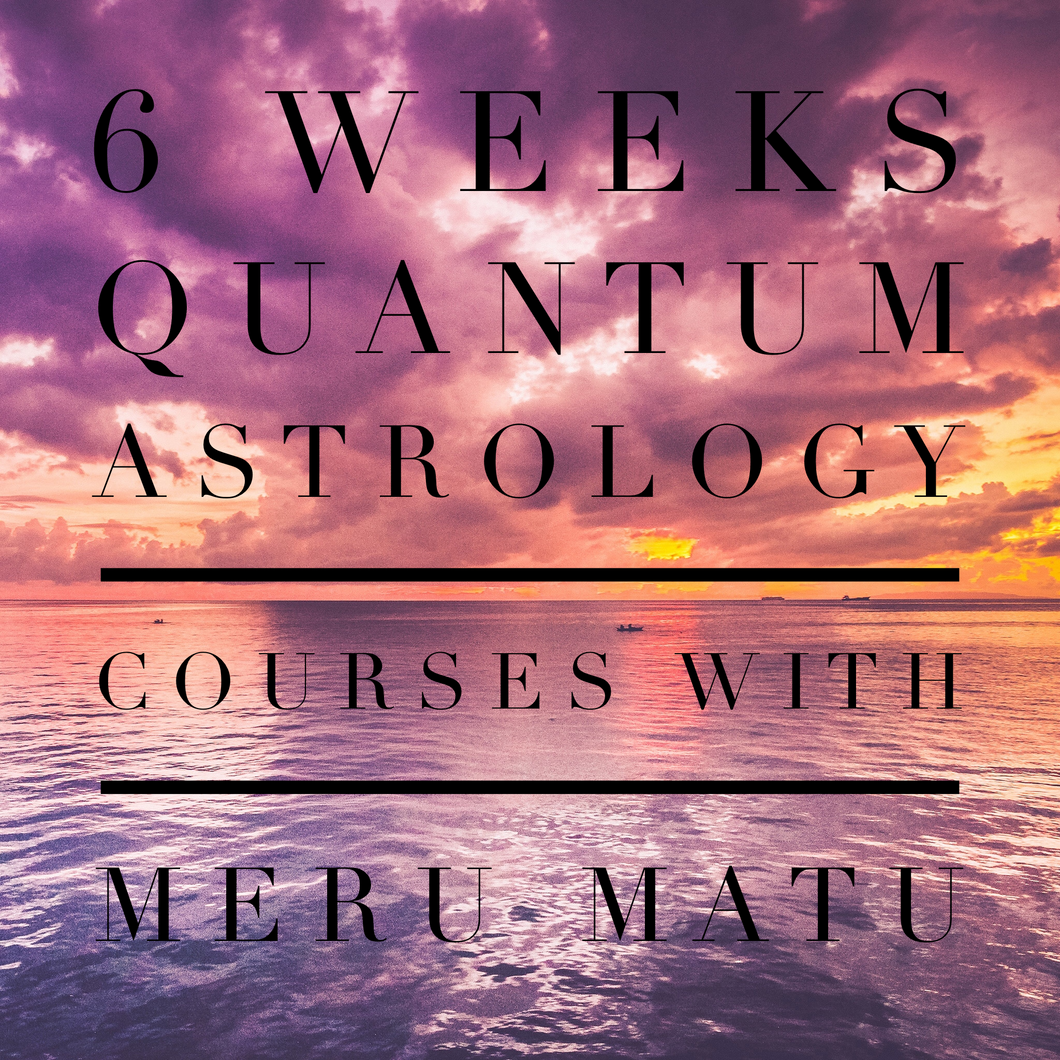 Quantum Astrology Online 6 Week Education Course